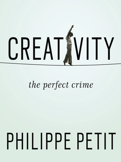 Title details for Creativity by Philippe Petit - Available